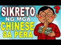 SIKRETO Ng Mga Chinese Sa Pera Kaya Sila Mayaman (Na Hindi mo Alam)
