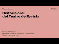 Lagu Historia Oral del Teatro de Revista por Claudio Pistarini. Katia Iaros, Pochy Grey y Susana Rubio.