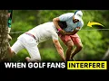 When Golf Fans Interfere
