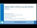 Server Virtualization Part 2