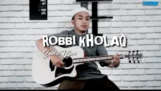 robbi kholaq santri njoso akustik merdu