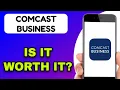 COMCAST BUSINESS APP REVIEW - IS IT WORTH IT EXPLAINED