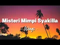 Lagu Wings - Misteri Mimpi Syakilla [ Lagu Lirik ]