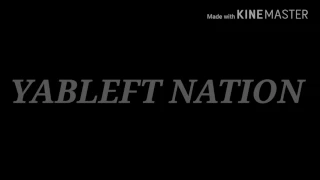 yabaleft anthem lyrics