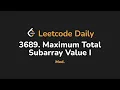 3689 Maximum Total Subarray Value I Leetcode Daily - Python