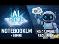 Create a Full AI Comic with NotebookLM Gemini No Drawing Required