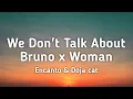 Download Lagu Encanto \u0026 Doja cat - We Don't Talk About Bruno x Woman (TikTok Mashup) [Lyrics]