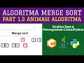 Part 1 3 Animasi Algoritma Merge Sort di Pemrograman C JAVA PYTHON - Algoritma Sorting