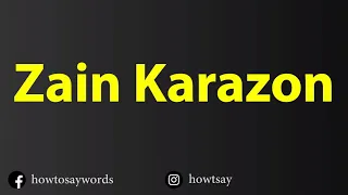How To Pronounce Zain Karazon زين كرزون 
