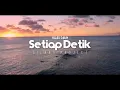 Download Lagu Dj Slow Remix!! Setiap Detik - Hijau Daun - (Gilang Project Remix)