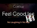 Download Lagu Gorillaz - Feel Good Inc (No Rap \u0026 No Laughing)