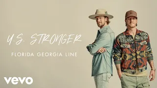 Florida Georgia Line - U.S. Stronger (Lyric Video)