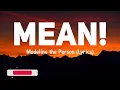 MEAN! - Madeline the Person | One Thing I Like About me (Lyrics)