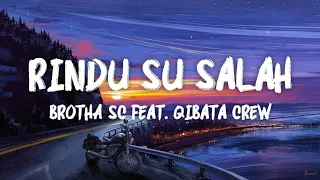 Download Rindu Su Salah - Brotha Sc Feat. Qibata Crew (LIRIK VIDEO) MP3