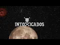 Intoxicados - Reggae para los amigos (Video Lyric)