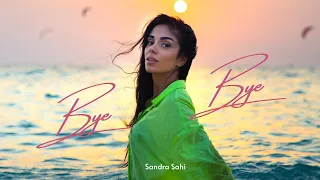 Sandra Sahi Bye Bye Official Lyrics Video  Sandra Sahi Bye Bye Official Lyrics Video