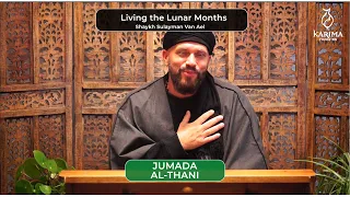 Download Jumada al-Thani - The Month of Repentance | Living the Lunar Months Series | Shaykh Sulayman Van Ael MP3