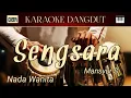 Download Lagu SENGSARA - KARAOKE DANGDUT || NADA WANITA.
