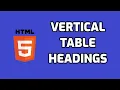 How to Set vertical header for a table in HTML