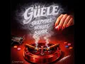 Guele - GeezyDee, Noriel & Sahir