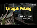 Download Lagu Taragak Pulang - Dangdut Koplo Version (REMIX) - Lagu Mudik Minang Dangdut Koplo