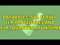 Databases SQL Server CLR procedures and SQLCLR - QUANTUM