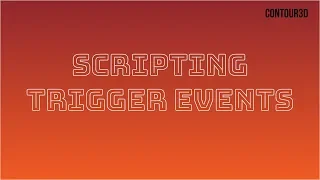 Scripting Trigger Events