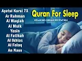 Lagu Beautiful Quran For Sleep | Al-Fatihah, Ayat Al-kursi, Yasin ,Ar-rahman-Relaxing - Holy Quran