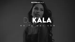 Andra x Adi Istrate - Nu te mai sun (Dj Kala Cover Remix)