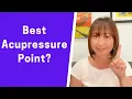 What is the Best Acupressure Point