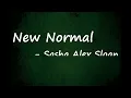 Sasha Alex Sloan - New Normal (Lyrics)
