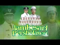 Lagu JAMBESARI BERSHOLAWAT BERSAMA MAJLIS RATIB DAN SHOLAWAT MAHABBATUN NABI.