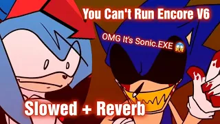 you cant run encore v6 slowed reverb vs sonic exe fanmade fnf mod 