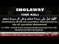 Download Lagu Sholawat Nabi 1000 Kali Allahumma Sholli Ala Sayyidina Muhammad I Hajat segera Terwujud.
