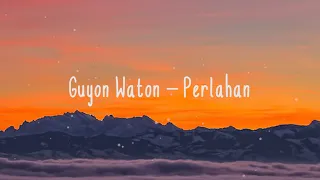 Download PERLAHAN - Guyon Waton Cover + Lirik (Cover By Woro Widowati) MP3