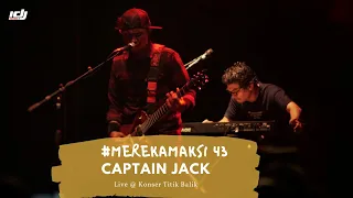 Download Tak Ada Yang Datang - Captain Jack Live @ Konser Titik Balik | #MEREKAMAKSI 43 MP3