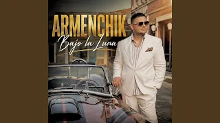 Armenchik - Bajo La Luna