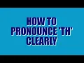How to Pronounce TH Sounds Clearly In English