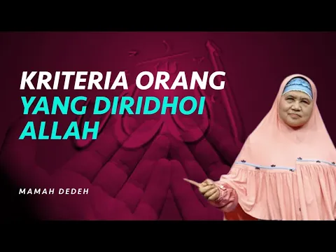 Kriteria Orang yang Dapat Ridho Allah SWT