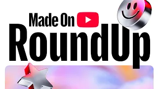 Made On YouTube 2026 | Creator Roundup