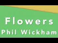 Flowers ~ Phil Wickham ~ lyric video