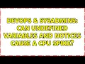 DevOps SysAdmins Can undefined variables and notices cause a cpu spike