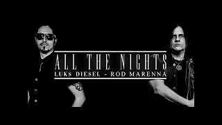 Download Luks Diesel feat  Rod Marenna - All The Nights [H.E.A.T Tribute] MP3