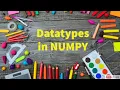 programming 33 Datatypes in NUMPY by Bharathi Patnala