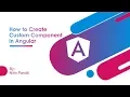 How to Create Custom Component in Angular Angular Tutorial Chapter 4