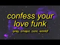 Lagu CONFESS YOUR LOVE FUNK