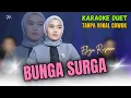 Download Lagu BUNGA SURGA KARAOKE DUET TANPA VOKAL COWOK Ft ( Eliza Rusman )