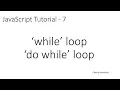 JavaScript Tutorial - 7 while do