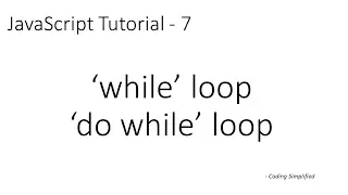 JavaScript Tutorial - 7 while do