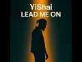 Lead Me On